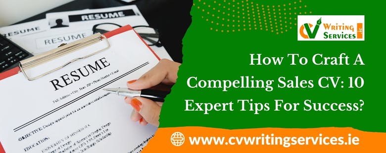 How-to-Craft-a_Compelling-Sales-CV_-10-Expert-Tips-for-Success.jpg